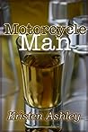 Motorcycle Man by Kristen Ashley