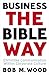 Business the Bible Way: Chr...