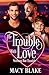 The Trouble with Love (The Chosen One, #0.75)