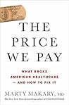 Book cover for The Price We Pay: What Broke American Health Care--and How to Fix It