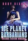 Ice Planet Barbarians by Ruby Dixon