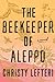 The Beekeeper of Aleppo by Christy Lefteri