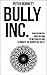 BULLY, INC.: Your Definitiv...