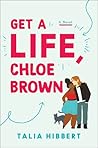 Get a Life, Chloe Brown by Talia Hibbert