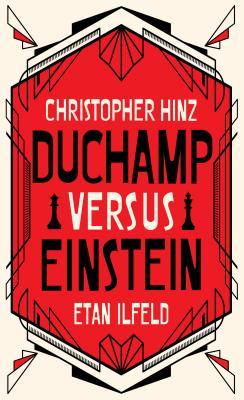 Duchamp Versus Einstein by Christopher Hinz