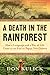 A Death in the Rainforest: How a Language and a Way of Life Came to an End in Papua New Guinea