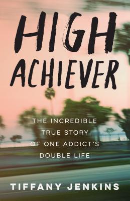 High Achiever by Tiffany   Jenkins