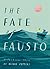 The Fate of Fausto