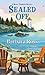 Sealed Off (A Maine Clambake Mystery, #8)