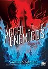 Archienemigos by Marissa Meyer