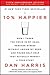 10% Happier by Dan   Harris