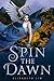 Spin the Dawn (The Blood of Stars, #1)