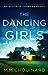 The Dancing Girls by M.M. Chouinard