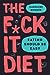 The F*ck It Diet by Caroline Dooner