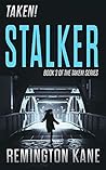 Stalker (Taken! #3)