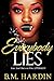 Everybody Lies by B.M. Hardin