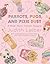 Parrots, Pugs, and Pixie Dust: A Book About Fashion Designer Judith Leiber