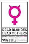 Dead Blondes and Bad Mothers