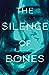 The Silence of Bones