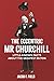 The Eccentric Mr Churchill:...