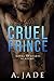 Cruel Prince (Royal Hearts Academy, #1)