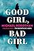 Good Girl, Bad Girl (Cyrus Haven, #1)