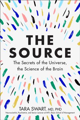 The Source: The Secrets of the Universe, the Science of the Brain