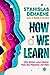 How We Learn: Why Brains Learn Better Than Any Machine . . . for Now