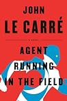 Agent Running in the Field by John Le Carré