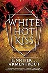 White Hot Kiss by Jennifer L. Armentrout