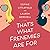 That's What Frenemies Are For by Sophie Littlefield