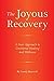 The Joyous Recovery: A New ...