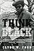 Think Black by Clyde W. Ford