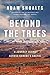 Beyond the Trees: A Journey Alone Across Canada's Arctic