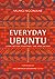 Everyday Ubuntu: Living Better Together, the African Way