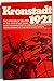 Kronstadt, 1921: The Uprising of Sailors at the Kronstadt Naval Base is Examined in the Context of the Political Development of the Soviet State (The Norton Libary, N724)
