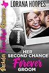 Her Second Chance Forever Groom (Texas Tornados #1)