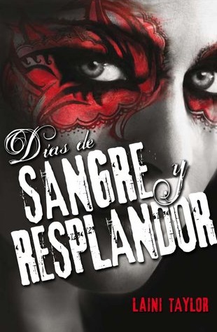 Días de sangre y resplandor by Laini Taylor