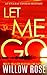 Let Me Go (Eva Rae Thomas #5)