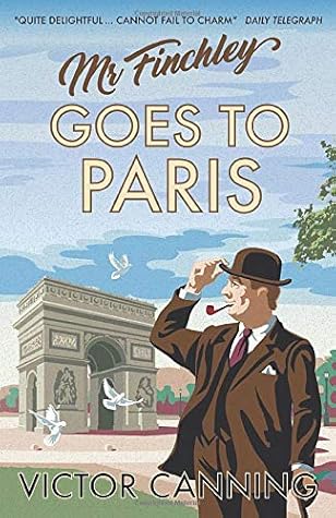 Mr Finchley Goes to Paris by Victor Canning