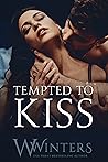 Tempted to Kiss by W.  Winters