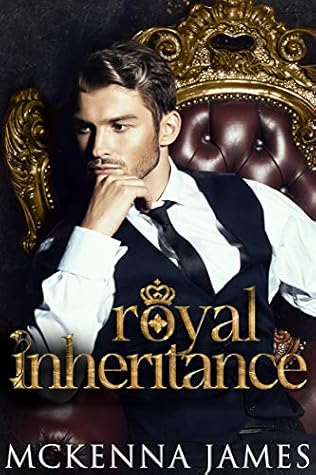 Royal Inheritance by Mckenna  James