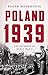 Poland 1939: The Outbreak o...