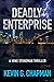 Deadly Enterprise by Kevin G. Chapman