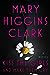 Kiss the Girls and Make Them Cry by Mary Higgins Clark