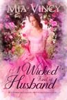 Book cover for A Wicked Kind of Husband (Longhope Abbey, #1)