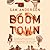 Boom Town: The Fantastical Saga of Oklahoma City, Its Chaotic Founding, Its Apocalyptic Weather, Its Purloined Basketball Team, and the Dream of Becoming a World-class Metropolis