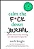 Calm the F*ck Down Journal:...