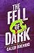 The Fell of Dark