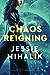 Chaos Reigning by Jessie Mihalik